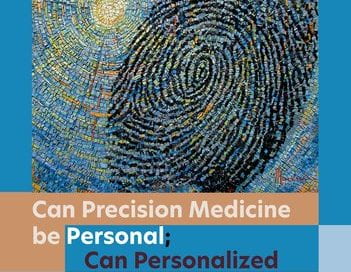 Book cover for Can precision medicine be personal; can personalized medicine be precise? (2022)